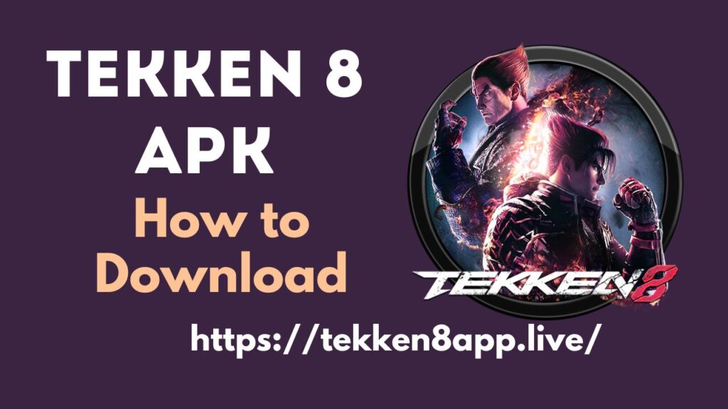 How to Download and Install Tekken 8 APK